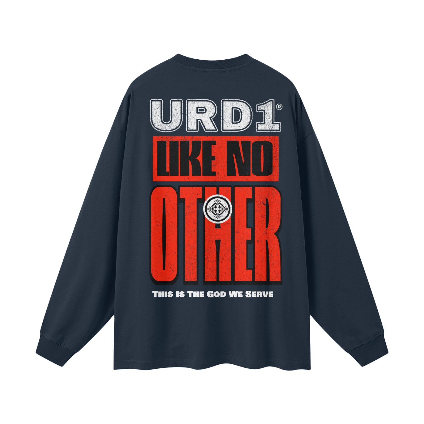 URD1 - "LIKE NO OTHER" -  100% Cotton Long Sleeve Tee